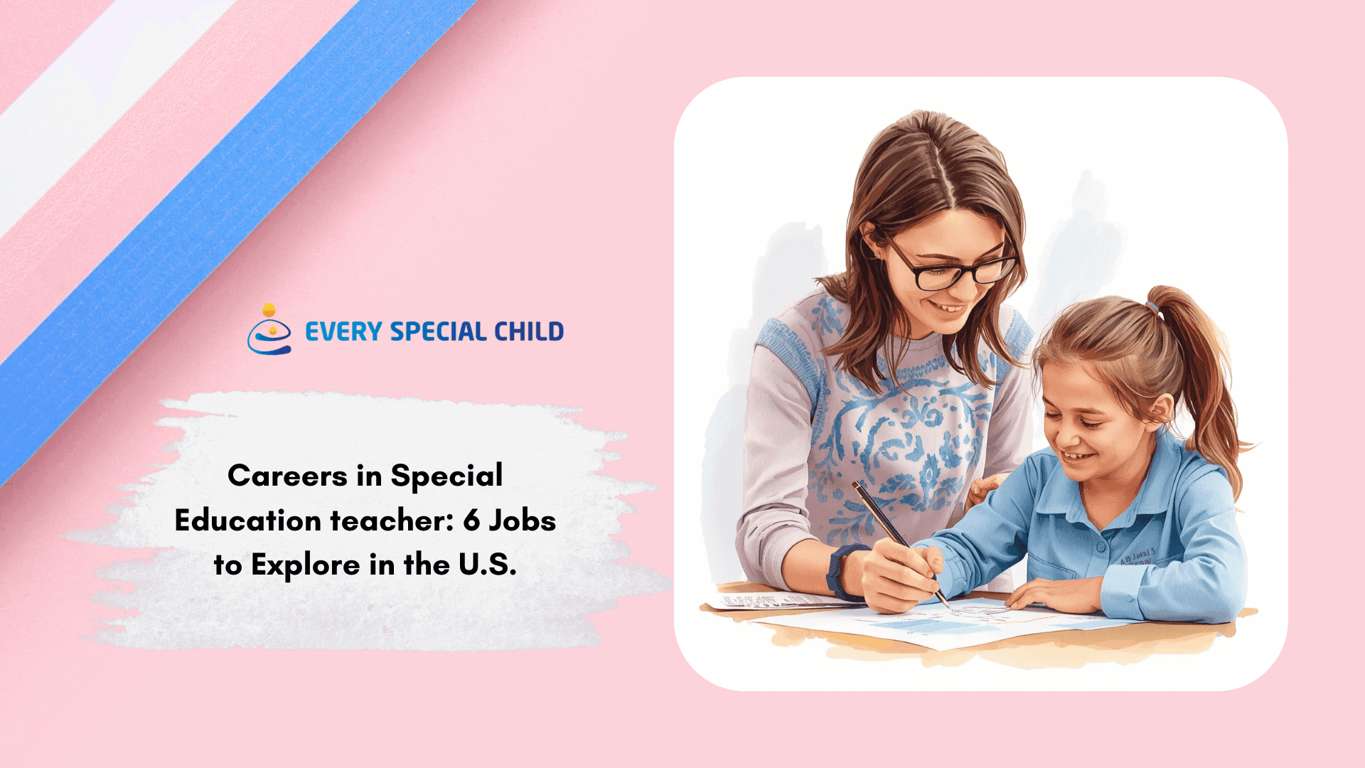 Careers in Special Education teacher: 6 Jobs to Explore in the U.S.